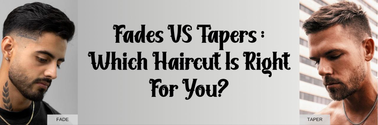 Fades vs Tapers at BarbBros Gents Salon in Dubailand